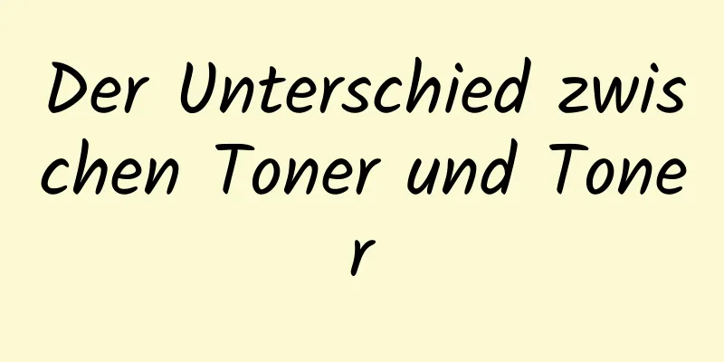 Der Unterschied zwischen Toner und Toner