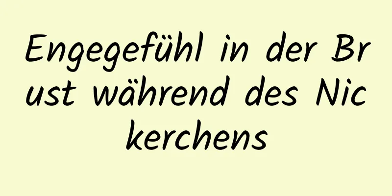 Engegefühl in der Brust während des Nickerchens