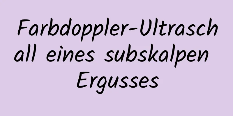 Farbdoppler-Ultraschall eines subskalpen Ergusses