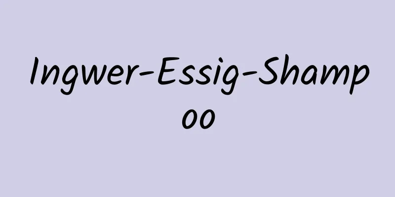 Ingwer-Essig-Shampoo