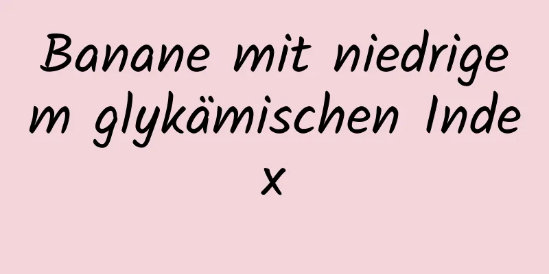 Banane mit niedrigem glykämischen Index