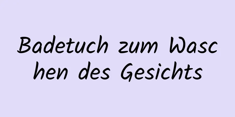 Badetuch zum Waschen des Gesichts