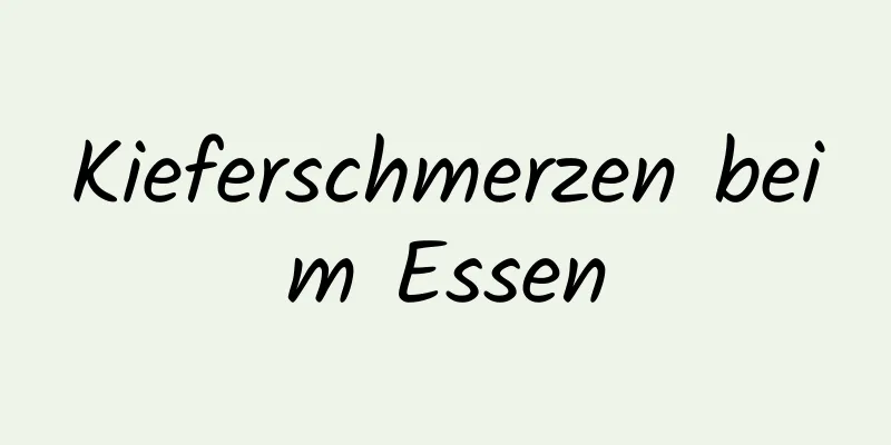 Kieferschmerzen beim Essen