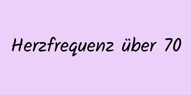 Herzfrequenz über 70