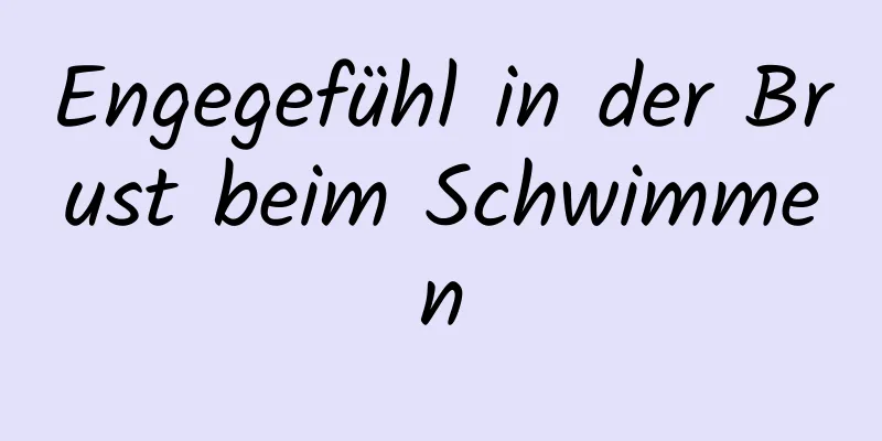Engegefühl in der Brust beim Schwimmen