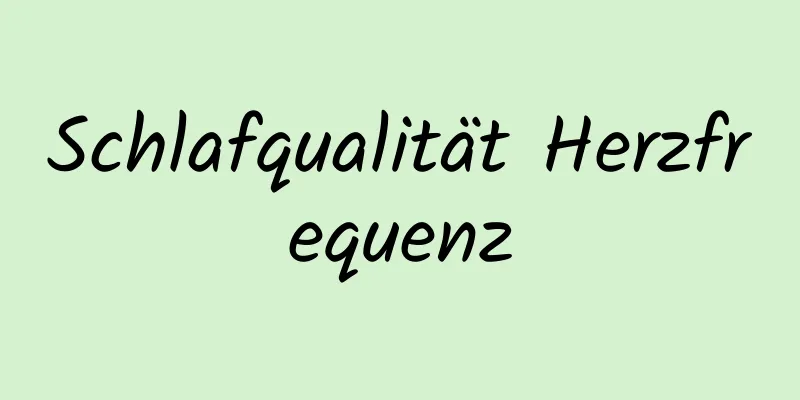 Schlafqualität Herzfrequenz