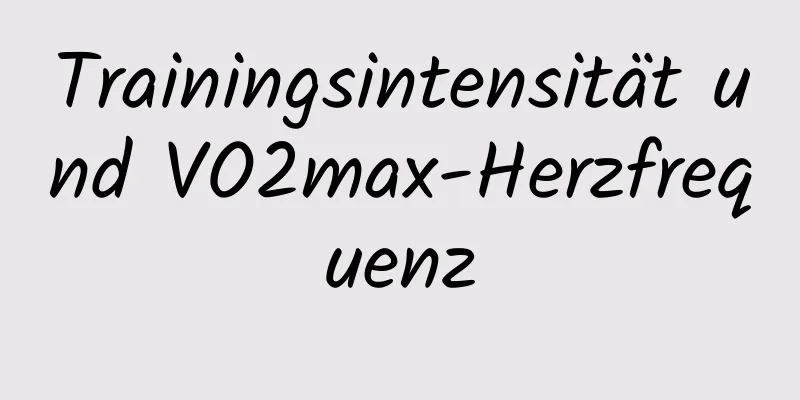 Trainingsintensität und VO2max-Herzfrequenz