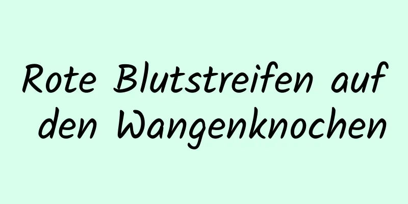 Rote Blutstreifen auf den Wangenknochen