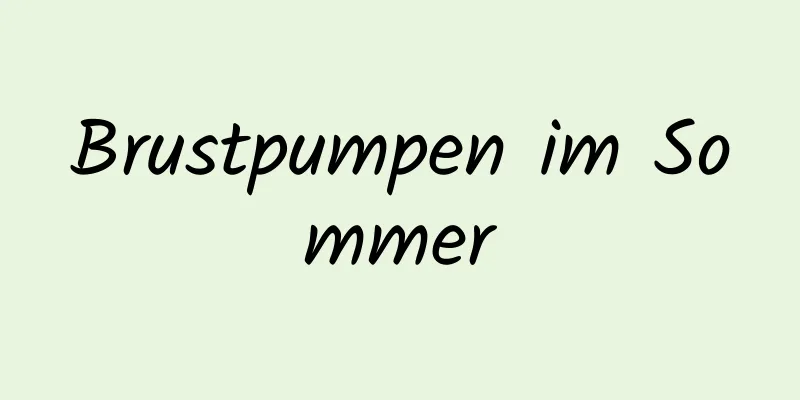 Brustpumpen im Sommer
