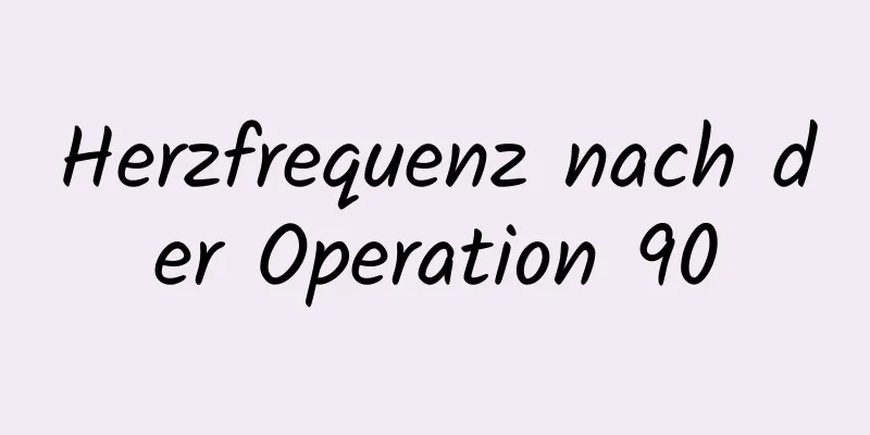 Herzfrequenz nach der Operation 90