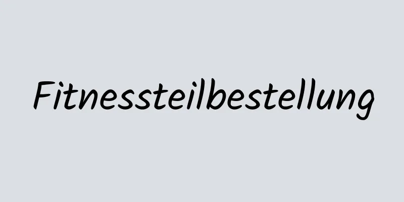 Fitnessteilbestellung