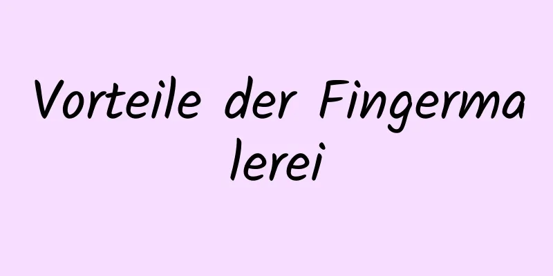 Vorteile der Fingermalerei