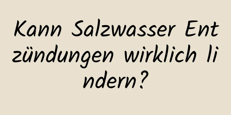 Kann Salzwasser Entzündungen wirklich lindern?