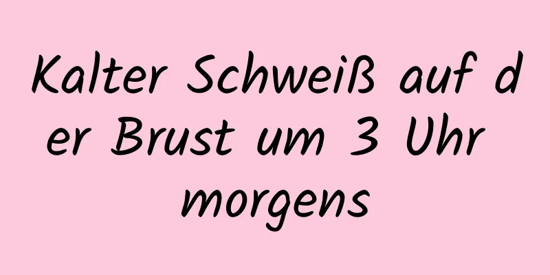 Kalter Schweiß auf der Brust um 3 Uhr morgens