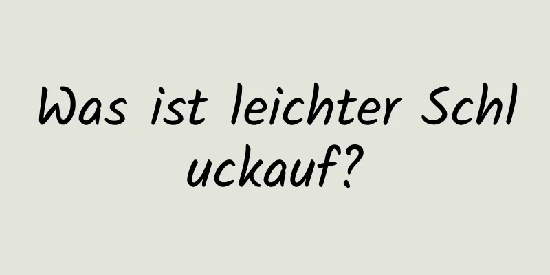 Was ist leichter Schluckauf?