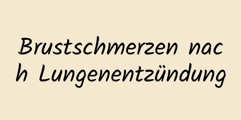 Brustschmerzen nach Lungenentzündung