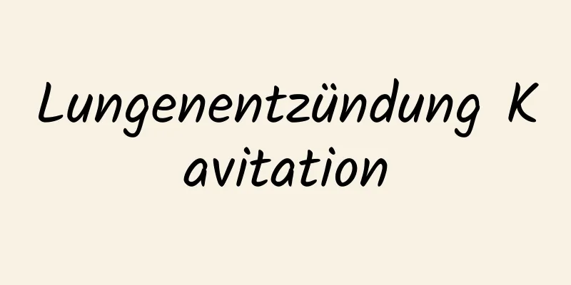 Lungenentzündung Kavitation