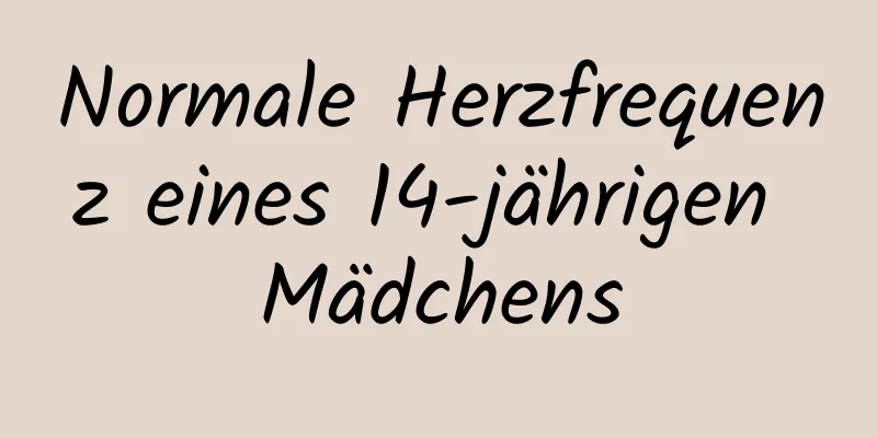 Normale Herzfrequenz eines 14-jährigen Mädchens