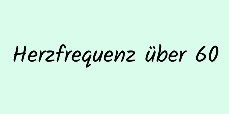 Herzfrequenz über 60