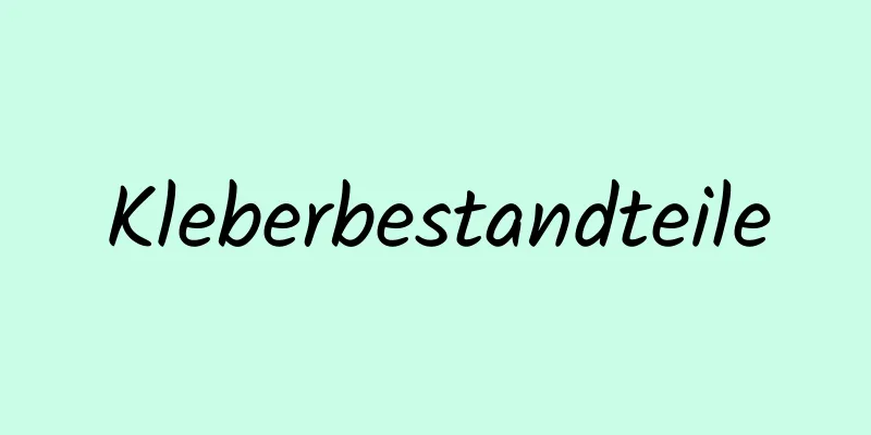 Kleberbestandteile