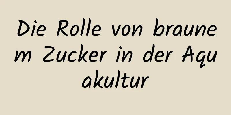 Die Rolle von braunem Zucker in der Aquakultur