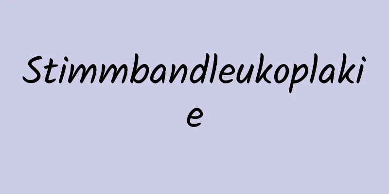 Stimmbandleukoplakie