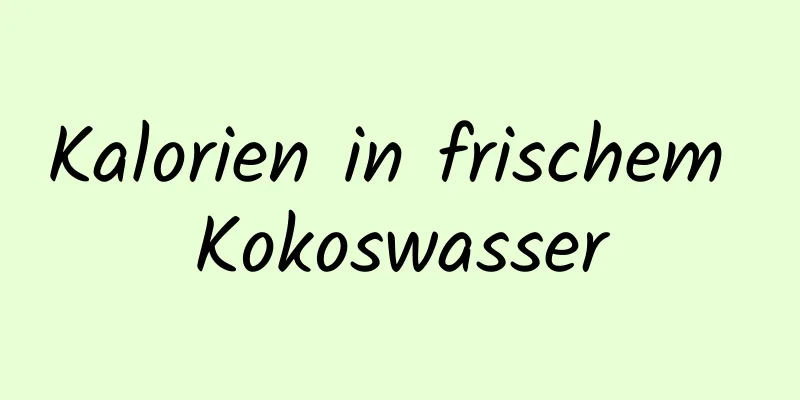 Kalorien in frischem Kokoswasser
