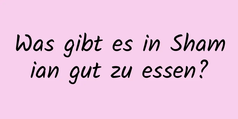 Was gibt es in Shamian gut zu essen?