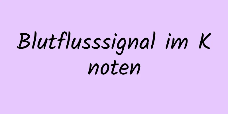 Blutflusssignal im Knoten
