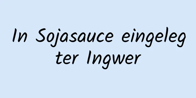 In Sojasauce eingelegter Ingwer