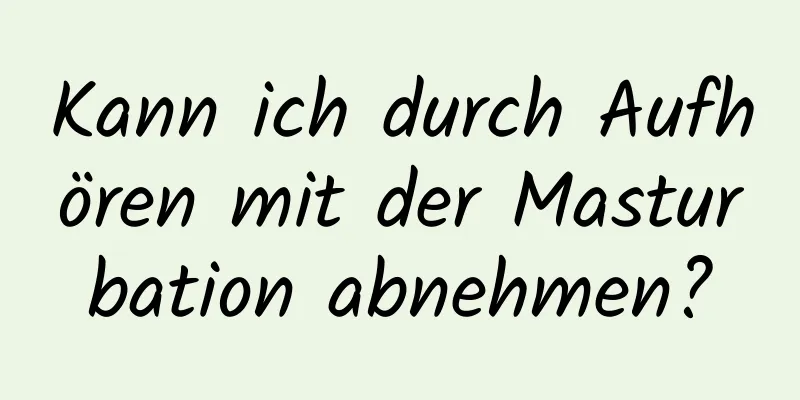 Kann ich durch Aufhören mit der Masturbation abnehmen?