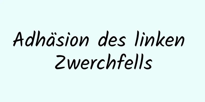 Adhäsion des linken Zwerchfells