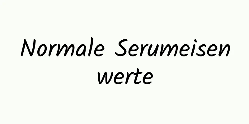 Normale Serumeisenwerte