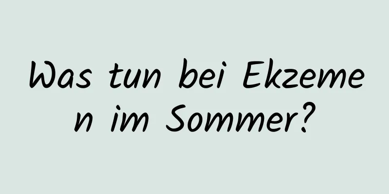 Was tun bei Ekzemen im Sommer?
