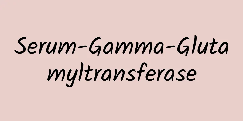 Serum-Gamma-Glutamyltransferase