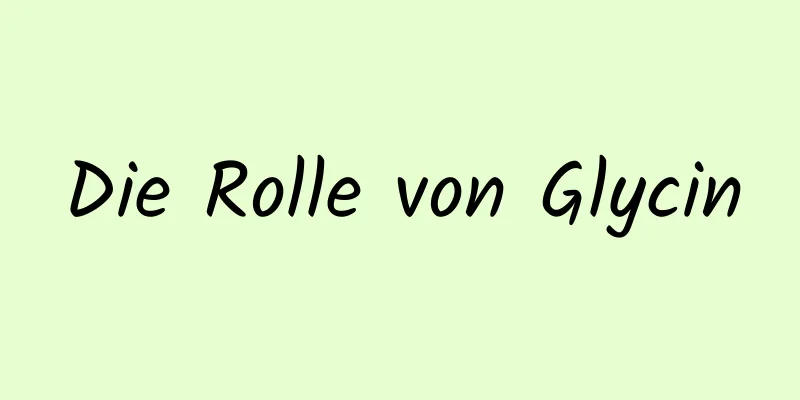 Die Rolle von Glycin