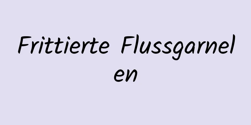 Frittierte Flussgarnelen
