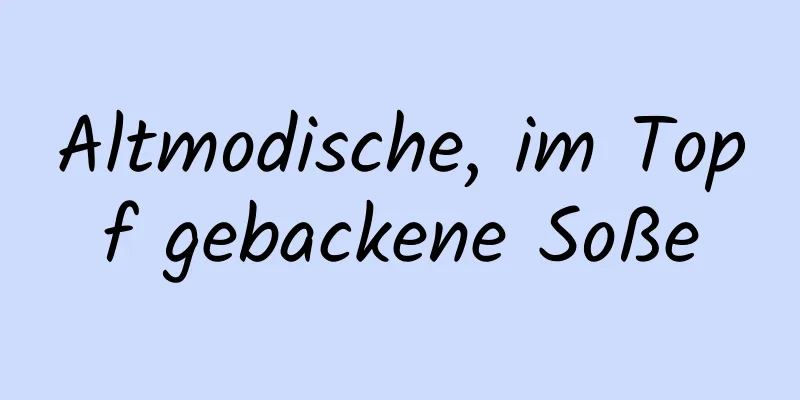 Altmodische, im Topf gebackene Soße