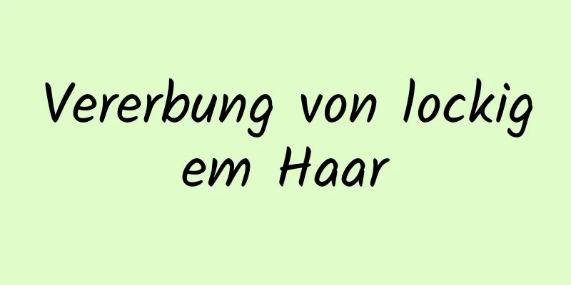Vererbung von lockigem Haar