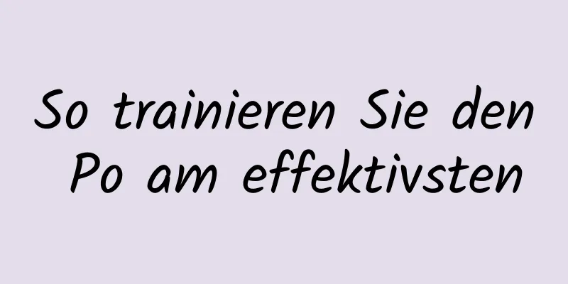 So trainieren Sie den Po am effektivsten
