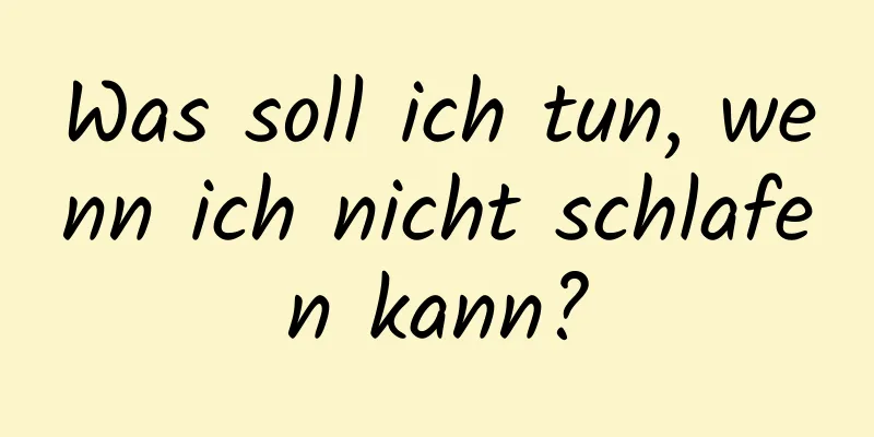 Was soll ich tun, wenn ich nicht schlafen kann?
