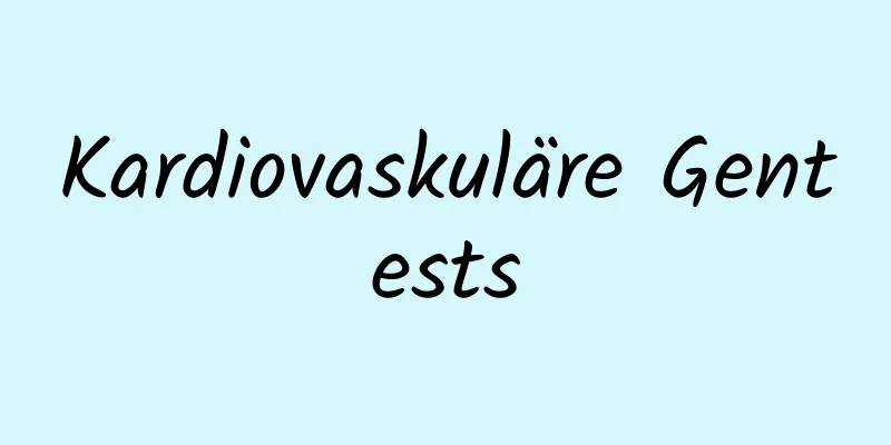 Kardiovaskuläre Gentests