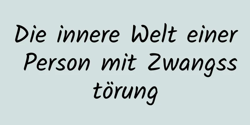 Die innere Welt einer Person mit Zwangsstörung