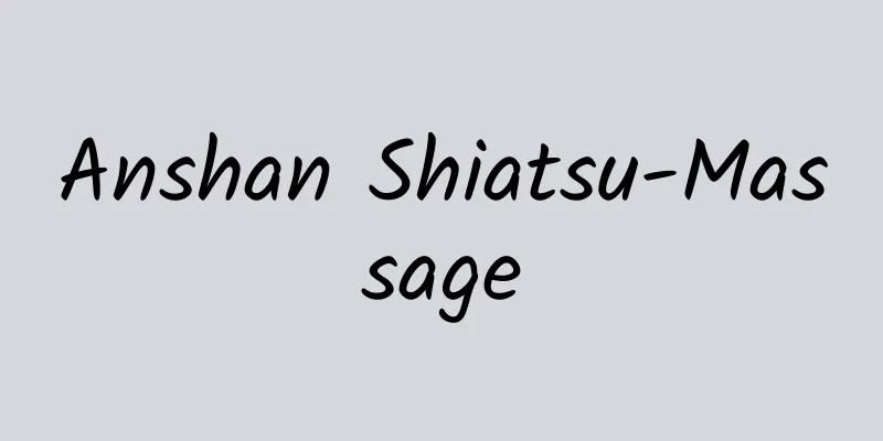 Anshan Shiatsu-Massage