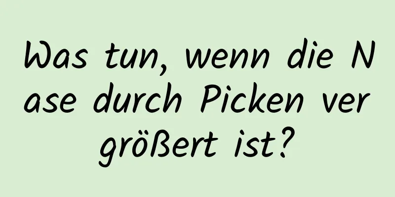 Was tun, wenn die Nase durch Picken vergrößert ist?