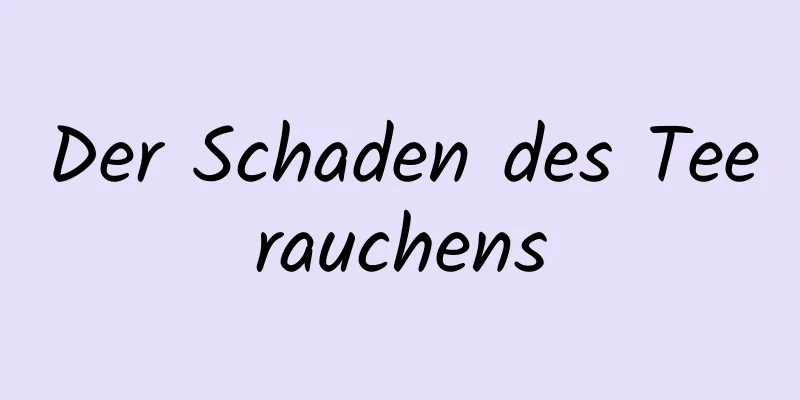 Der Schaden des Teerauchens