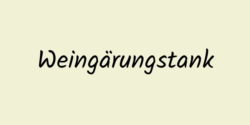 Weingärungstank