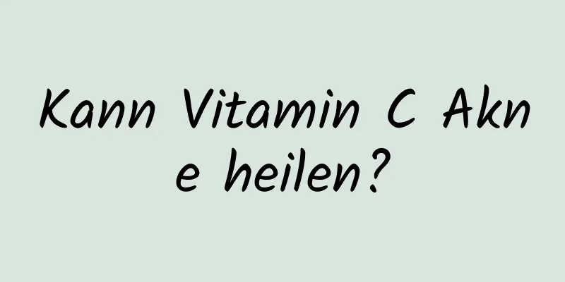 Kann Vitamin C Akne heilen?