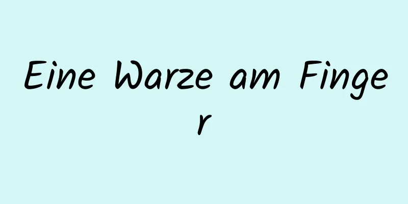 Eine Warze am Finger