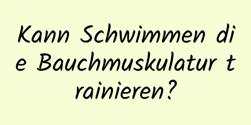 Kann Schwimmen die Bauchmuskulatur trainieren?